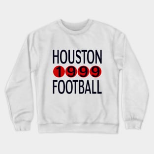 Houston 1999 football Classic Crewneck Sweatshirt